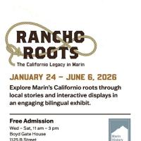 Rancho Roots: The Californio Legacy in Marin