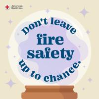 Red Cross: Prepare Your Home- Fire Safety Starts With You