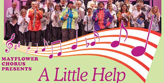 Mayflower Chorus Presents A Little Help From Our Friends